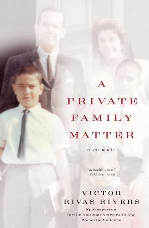 A Private Family Matter: A Memoir de Victor Rivas Rivers