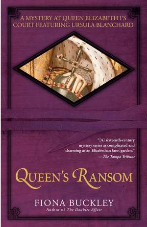 Queen's Ransom de Fiona Buckley