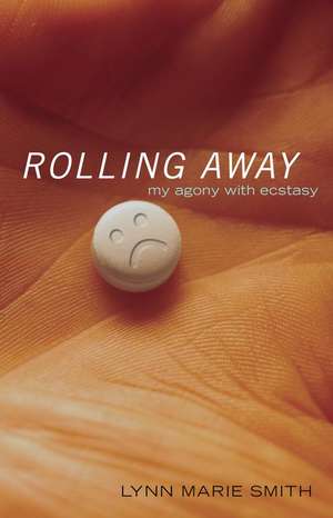 Rolling Away de Lynn Marie Smith