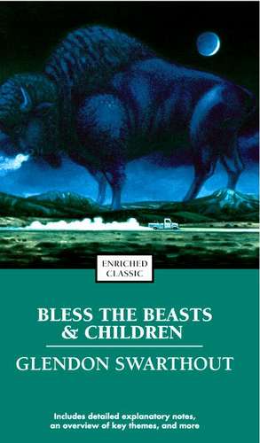 Bless the Beasts & Children de Glendon Fred Swarthout