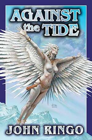 Against the Tide de John Ringo