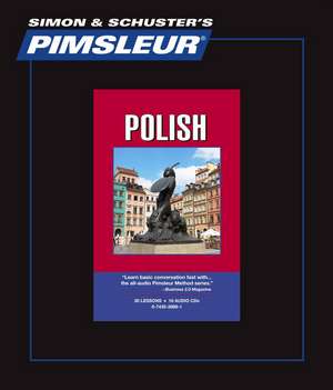 Polish, Comprehensive: Learn to Speak and Understand Polish with Pimsleur Language Programs de Pimsleur