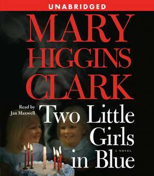 Two Little Girls in Blue de Mary Higgins Clark