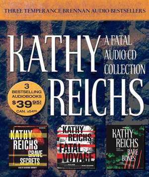 A Fatal Collection: Grave Secrets/Fatal Voyage/Bare Bones de Kathy Reichs