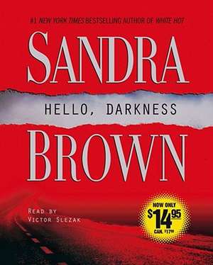 Hello, Darkness de Sandra Brown