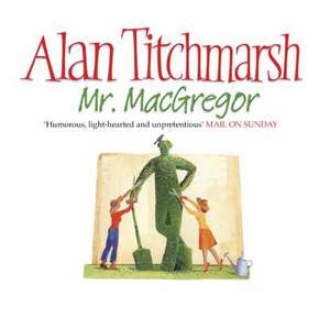 Mr MacGregor de Alan Titchmarsh