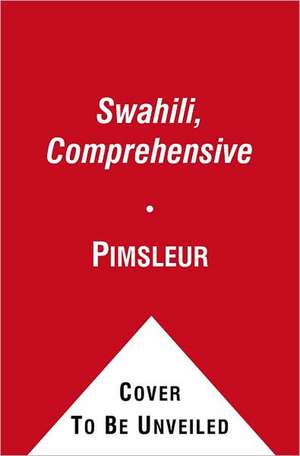 Swahili, Comprehensive: Learn to Speak and Understand Swahili with Pimsleur Language Programs de Pimsleur