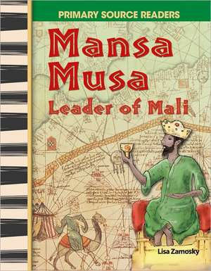 Mansa Musa: Leader of Mali de Lisa Zamosky