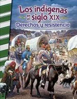 Los Indígenas En El Siglo XIX de Roben Alarcon