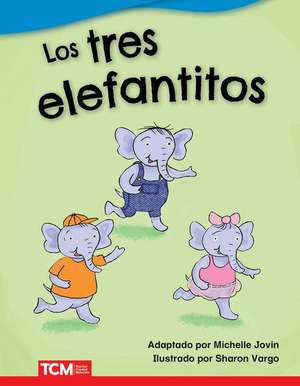 Los Tres Elefantitos de Michelle Jovin