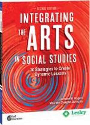 Integrating the Arts in Social Studies de Jennifer M. Bogard