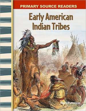 Early American Indian Tribes de Marie Patterson