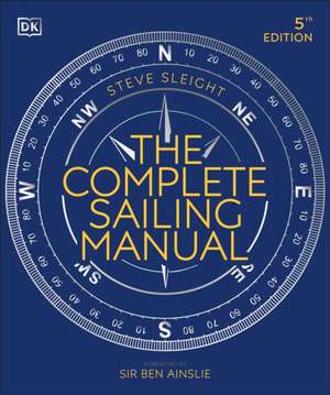 The Complete Sailing Manual de Steve Sleight