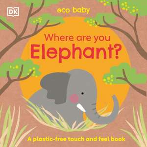 Eco Baby Where Are You Elephant? de Dk