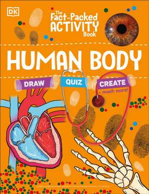 The Fact-Packed Activity Book: Human Body de Dk