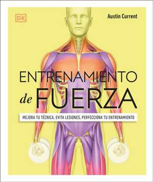 Entrenamiento de Fuerza (Science of Strength Training) de Austin Current