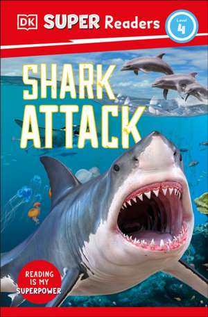 DK Super Readers Level 4 Shark Attack de Cathy East Dubowski