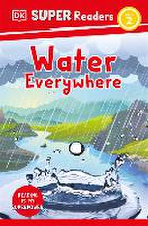 DK Super Readers Level 2 Water Everywhere de Dk