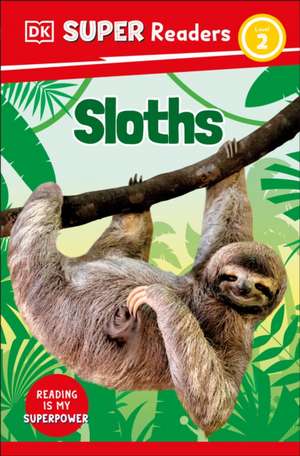 DK Super Readers Level 2 Sloths de Dk