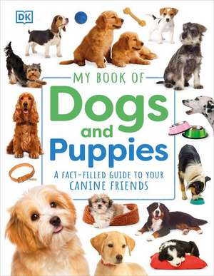 My Book of Dogs and Puppies de Dk