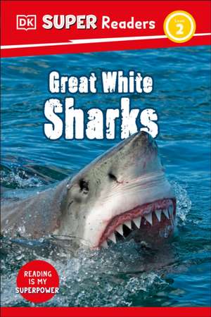 DK Super Readers Level 2 Great White Sharks de Dk