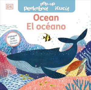 Bilingual Pop-Up Peekaboo! Ocean - El Océano de Dk