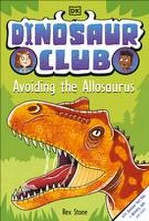 Dinosaur Club: Avoiding the Allosaurus de Rex Stone