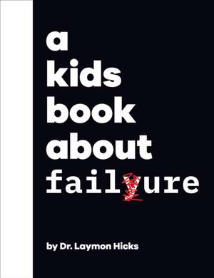 A Kids Book about Failure de Laymon Hicks