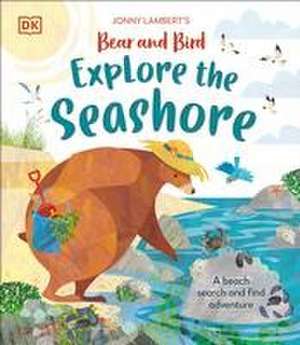 Jonny Lambert's Bear and Bird Explore the Seashore de Jonny Lambert