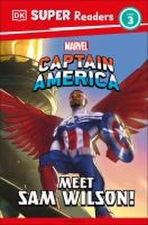 DK Super Readers Level 3 Marvel Captain America Meet Sam Wilson! de Dk