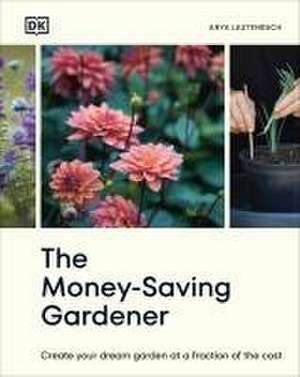 The Money-Saving Gardener de Anya Lautenbach