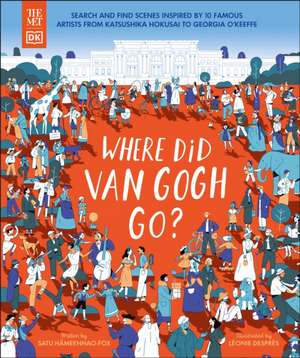 The Met Where Did Van Gogh Go? de Dk