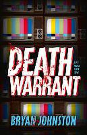 Death Warrant de Bryan Johnston