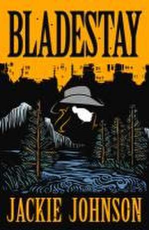 Johnson, J: Bladestay