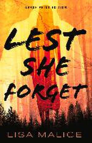 Lest She Forget de Lisa Malice