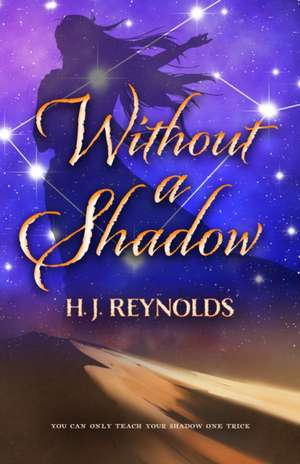 Reynolds, H: Without a Shadow