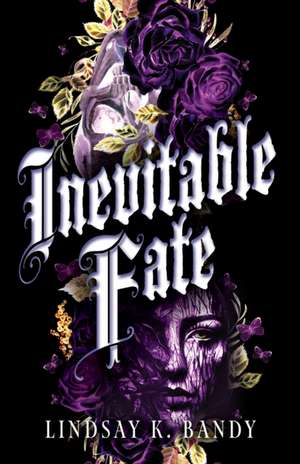 Inevitable Fate de Lindsay K Bandy