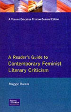 A Readers Guide to Contemporary Feminist Literary Criticism de Maggie Humm