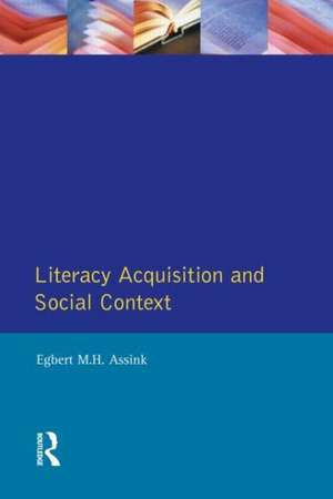 Literacy Acquisition and Social Context de Egbert Assink