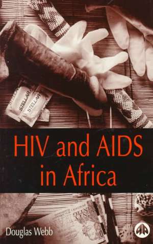 Hiv and Aids in Africa de Douglas Webb