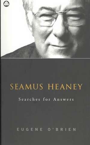 Seamus Heaney: Searches For Answers de Eugene O'Brien