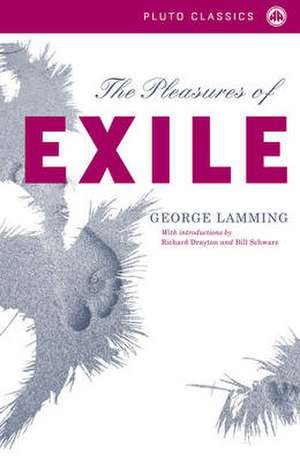 The Pleasures of Exile de George Lamming