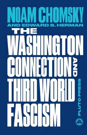 The Washington Connection and Third World Fascis – The Political Economy of Human Rights: Volume I de Noam Chomsky