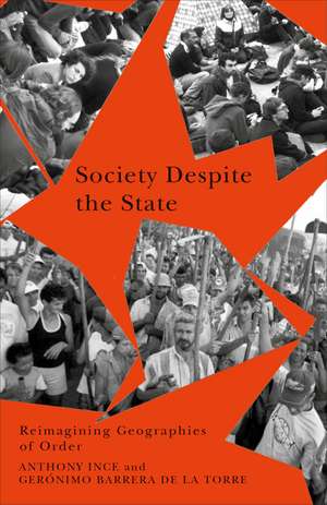 Society Despite the State: Reimagining Geographies of Order de Anthony Ince