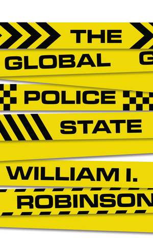 The Global Police State de William I. Robinson