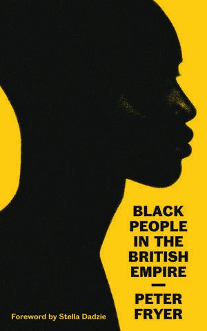 Black People in the British Empire de Peter Fryer