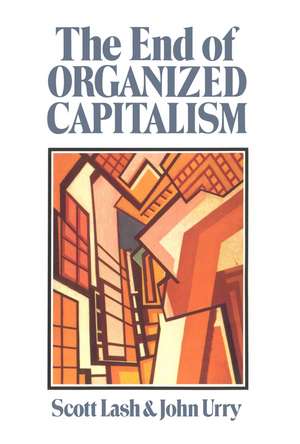 End of Organised Capitalism de S Lash