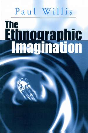 Ethnographic Imagination de P Willis