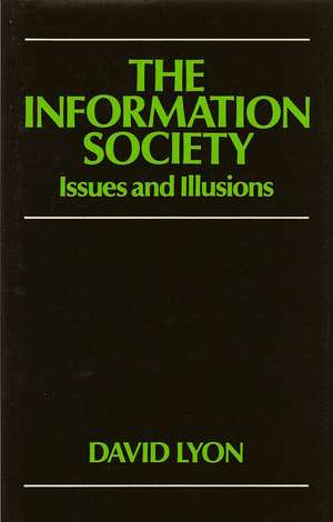 The Information Society – Issues and Illusions de Lyon