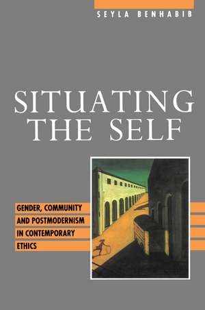 Situating the Self de Seyla Benhabib